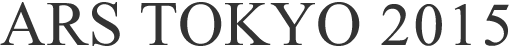 ARS TOKYO 2015